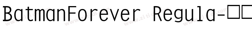 BatmanForever Regula字体转换